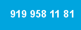 919 958 11 81 919 958 11 81